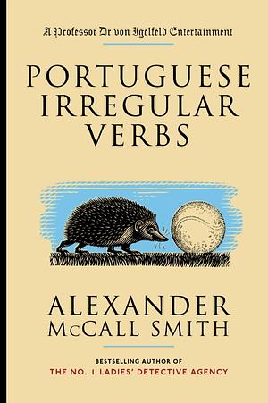 Portuguese Irregular Verbs by Alexander McCall Smith