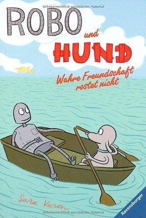 Robo und Hund by Sara Varon, Sara Varon