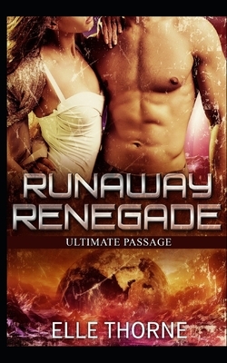 Runaway Renegade by Elle Thorne