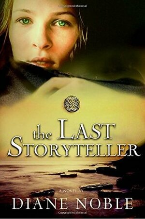 The Last Storyteller by Diane Noble