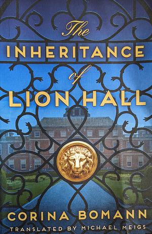 The Inheritance of Lion Hall by Corina Bomann