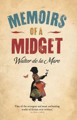 Memoirs of a Midget by Walter de la Mare