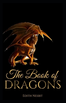 The Book of Dragons Illustrated by E. Nesbit