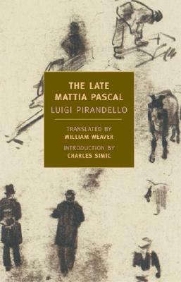 The Late Mattia Pascal by Luigi Pirendello