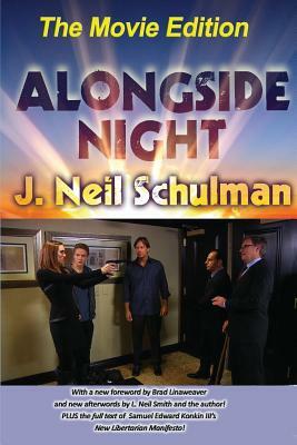 Alongside Night -- The Movie Edition by J. Neil Schulman