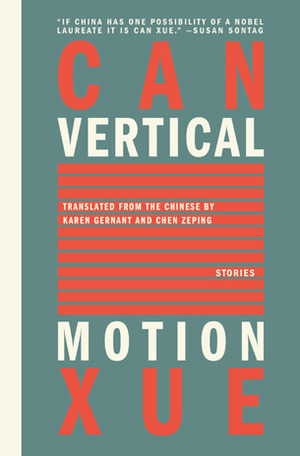 Vertical Motion by Chen Zeping, Karen Gernant, Can Xue