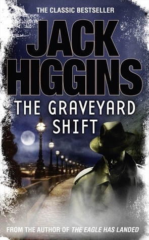 The Graveyard Shift by Harry Patterson, Jack Higgins