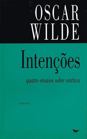 Intenções by Oscar Wilde