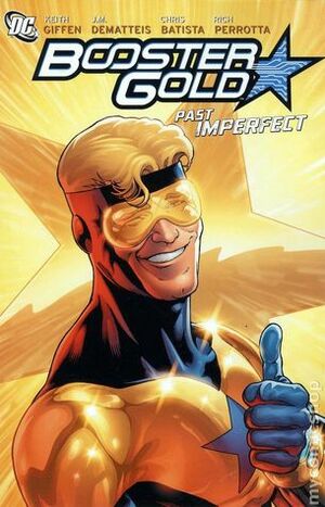 Booster Gold, Vol. 6: Past Imperfect by Keith Giffen, Pat Olliffe, Rich Perrotta, Chris Batista, J.M. DeMatteis