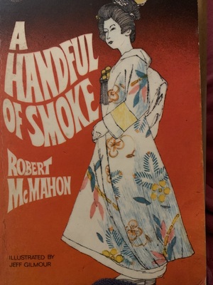 A Handful of Smoke by Robert McMahon