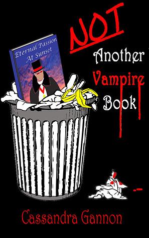 Not Another Vampire Book by Cassandra Gannon