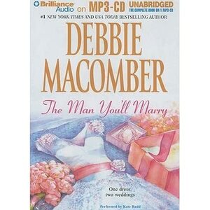 The Man You'll Marry by Debbie Macomber