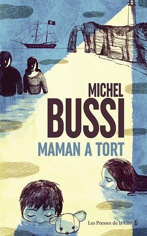 Maman a tort: Roman by Michel Bussi