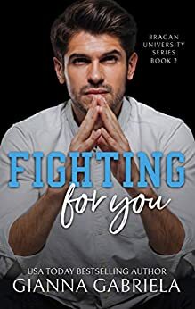 Fighting For You by Gianna Gabriela