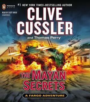 The Mayan Secrets by Scott Brick, Clive Cussler, Thomas Perry