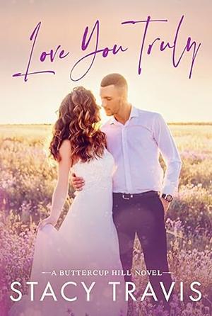 Love You Truly by Stacy Travis