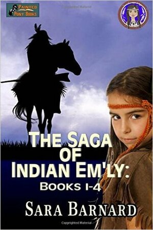 The Saga of Indian Em'ly by Sara (Barnard) Harris
