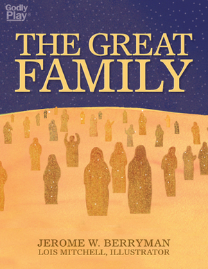 The Great Family by Jerome W. Berryman