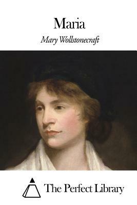 Maria by Mary Wollstonecraft