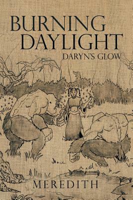 Burning Daylight: Daryn's Glow by Meredith