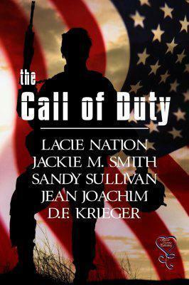 The Call of Duty by D.F. Krieger, Lacie Nation, Sandy Sullivan, Jean C. Joachim, Jackie M. Smith