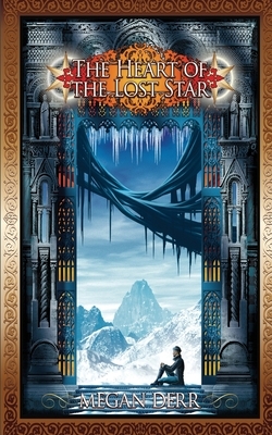 The Heart of the Lost Star by Megan Derr