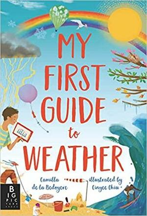 My First Guide to Weather by Camilla de la Bédoyère