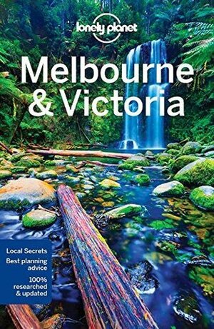 Lonely Planet Melbourne & Victoria (Travel Guide) by Lonely Planet