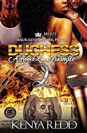 Duchess 2: A Hood Love Triangle by Kenya Redd, Kenya Redd