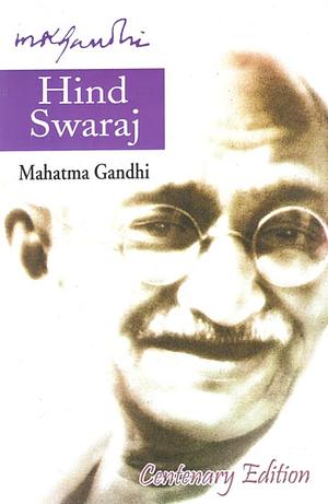 Hind Swaraj by Mahatma Gandhi