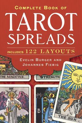 Complete Book of Tarot Spreads by Evelin Burger, Johannes Fiebig