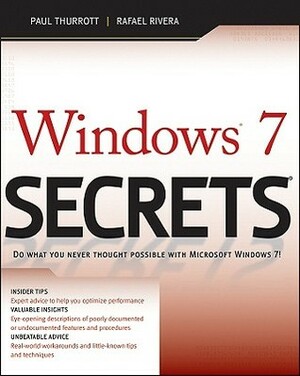 Windows 7 Secrets by Rafael Rivera, Paul Thurrott