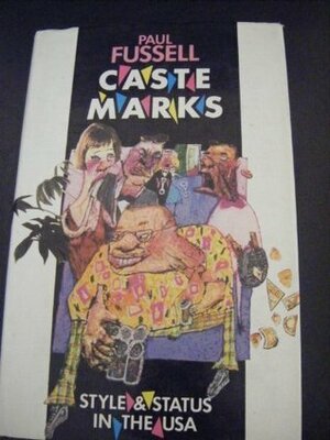 Caste Marks by Paul Fussell
