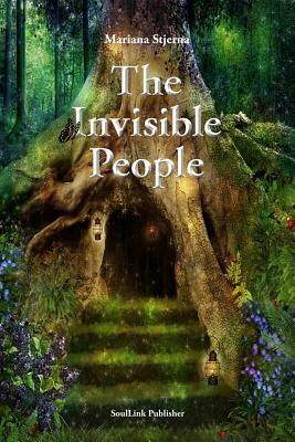 The Invisible People: In the Magical World of Nature by Mariana Stjerna