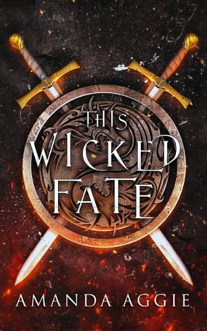 This Wicked Fate by Amanda Aggie