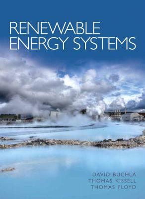Renewable Energy Systems by Thomas Floyd, Thomas Kissell, David Buchla