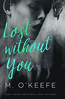 Lost Without You by M. O'Keefe