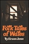 Folk Tales of Wales by Eirwen Jones, Alfred Bestall