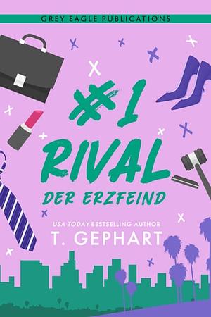 #1 Rival – Der Erzfeind by T. Gephart