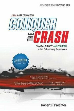 2014: Last Chance to Conquer the Crash by Robert R. Prechter Jr.