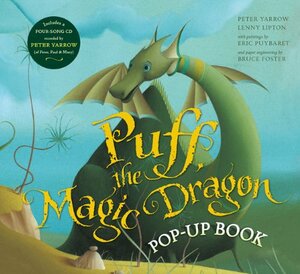 Puff, the Magic Dragon Pop-Up by Lenny Lipton, Peter Yarrow, Bruce Foster