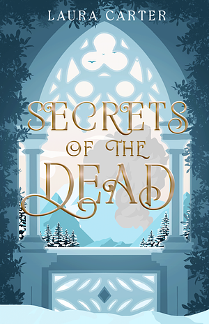 Secrets of the Dead by Laura Carter