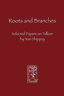 Roots and Branches by Tom Shippey