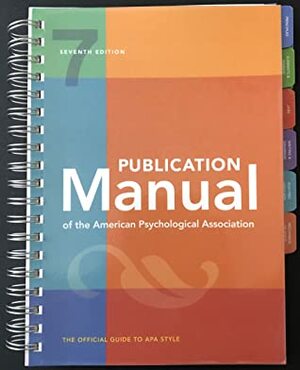 Publication Manual of the American Psychological Association, 7th Edition by APA