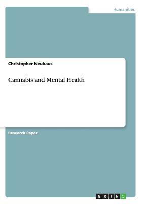 Cannabis and Mental Health by Christopher Neuhaus