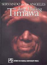 Ang Huling Timawa by Servando de los Angeles, Roberto T. Añonuevo
