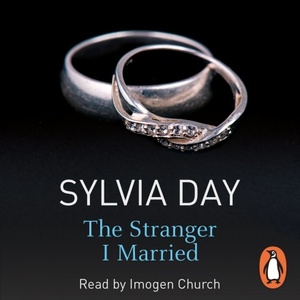 The Stranger I Married by Sylvia Day