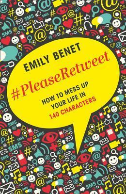 #PleaseRetweet by Emily Benet
