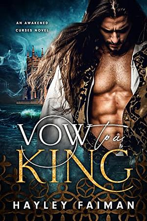 Vow To A King  by Hayley Faiman