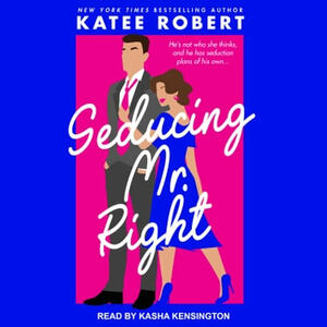 Seducing Mr. Right by Katee Robert